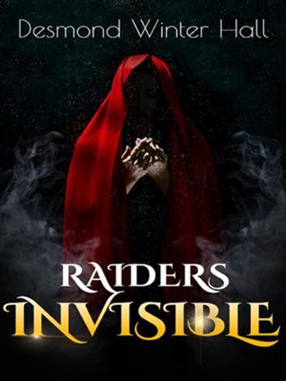 Raiders Invisible, Desmond Winter Hall - Ebook - 9781393808558