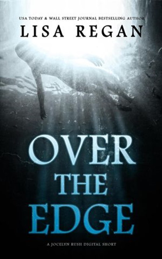 Over The Edge: A P.I. Jocelyn Rush Digital Short