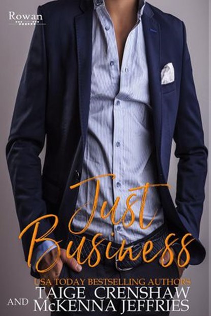 Just Business, Taige Crenshaw ; McKenna Jeffries - Ebook - 9781393835547