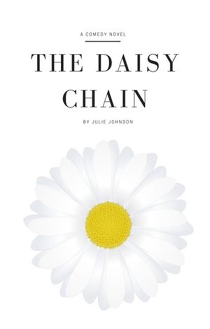 The Daisy Chain, Julie Johnson - Ebook - 9781393856146
