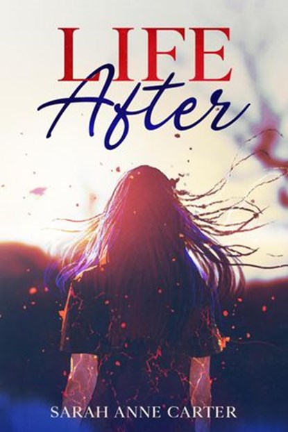Life After, Sarah Anne Carter - Ebook - 9781393856245