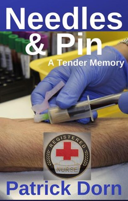 Needles & Pin: A Tender Memory, Patrick Dorn - Ebook - 9781393857556