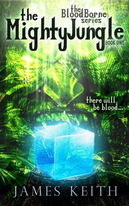 The Mighty Jungle, James Keith - Ebook - 9781393861669