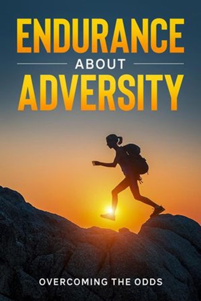 Endurance About Adversity, Daniel Schutz - Ebook - 9781393866749
