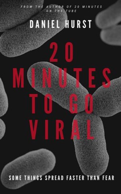 20 Minutes To Go Viral, Daniel Hurst - Ebook - 9781393866992