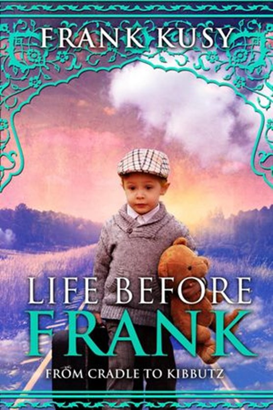 Life before Frank: from Cradle to Kibbutz