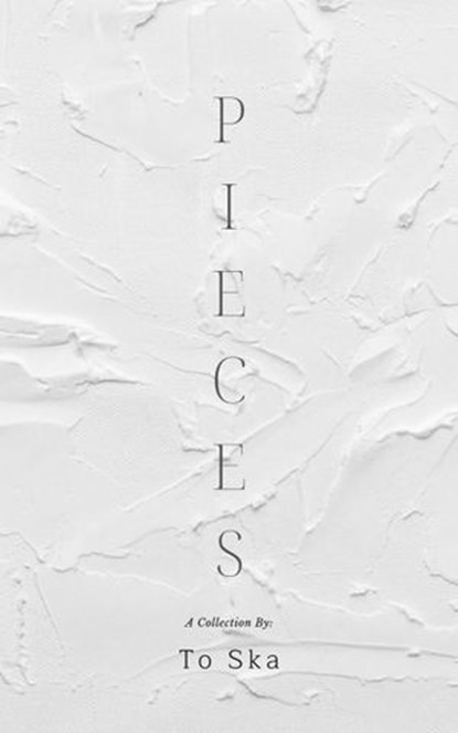 Pieces, Tô Ska - Ebook - 9781393873426