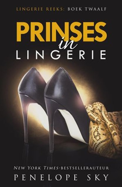 Prinses in lingerie, Penelope Sky - Ebook - 9781393874829