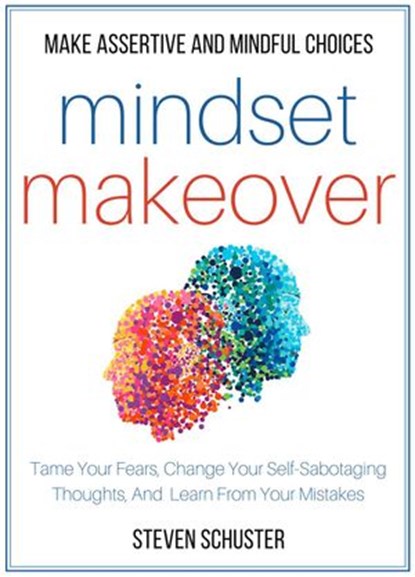 Mindset Makeover, Steven Schuster - Ebook - 9781393876427