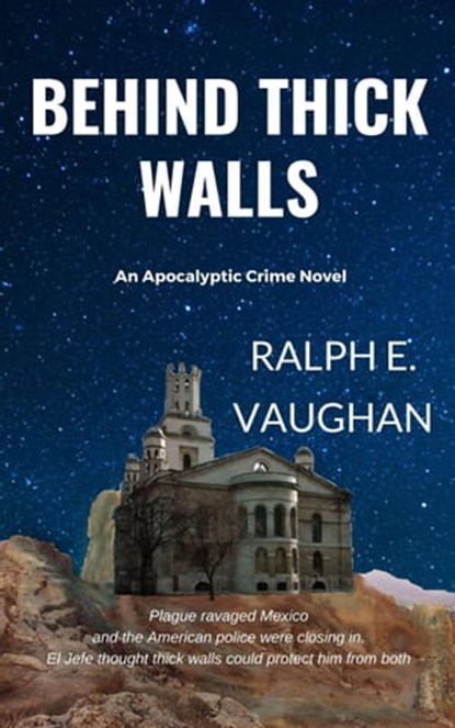Behind Thick Walls, Ralph E. Vaughan - Ebook - 9781393878223