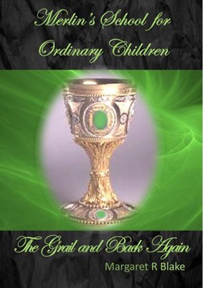 The Grail and Back Again, Margaret R Blake - Ebook - 9781393882565