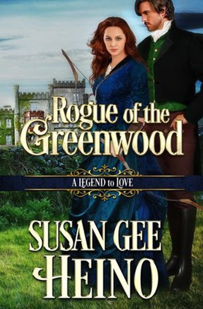 Rogue of the Greenwood, Susan Gee Heino - Ebook - 9781393885061