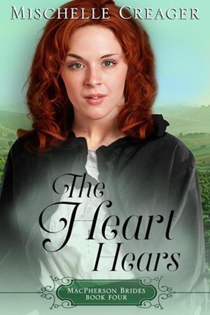 The Heart Hears, Mischelle Creager - Ebook - 9781393885368