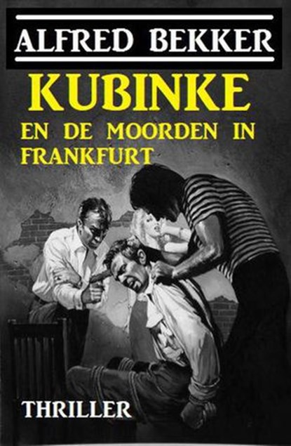Kubinke en de moorden in Frankfurt, Alfred Bekker - Ebook - 9781393891345