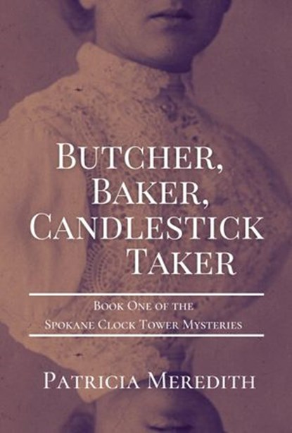 Butcher, Baker, Candlestick Taker, Patricia Meredith - Ebook - 9781393892281