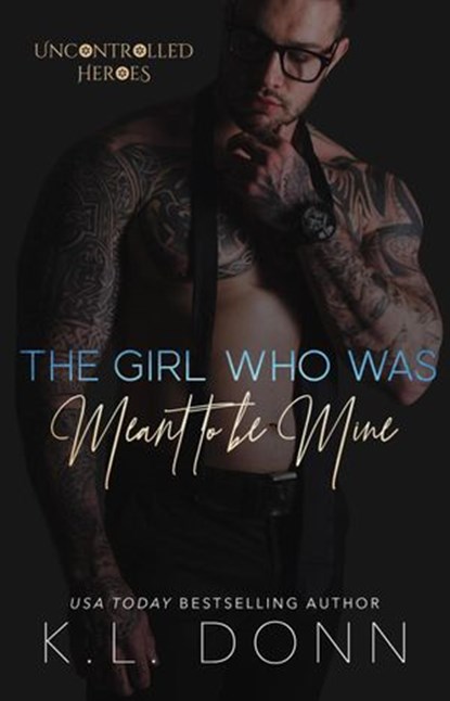 The Girl Who Was Meant To be Mine, KL Donn - Ebook - 9781393895794