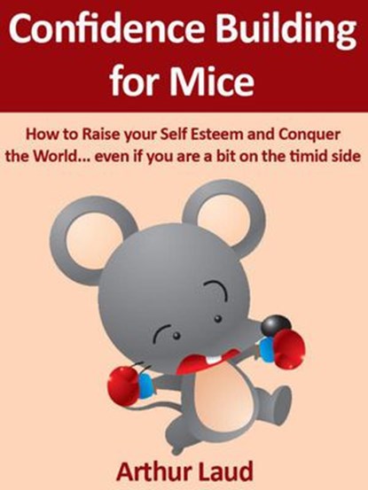 Confidence Building for Mice, Arthur Laud - Ebook - 9781393899679
