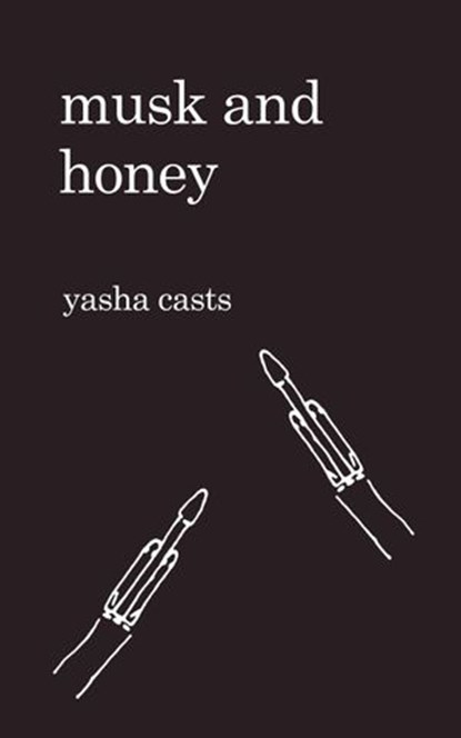 Musk and Honey, Yasha Casts - Ebook - 9781393907183