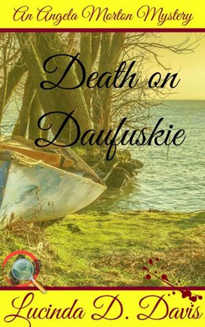 Death on Daufuskie. Murder, Mystery and a Dash of Black Magic., Lucinda D. Davis - Ebook - 9781393910695
