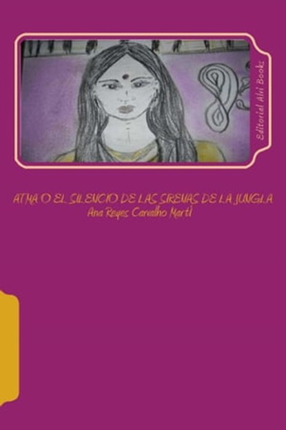 Atma o el Silencio de las Sirenas de la Jungla, Ana Reyes Carvalho Martí - Ebook - 9781393912378