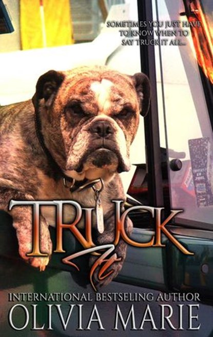 Truck It, Olivia Marie - Ebook - 9781393912767
