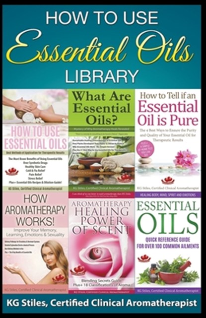 How to Use Essential Oils Library, Kg Stiles - Paperback - 9781393914679