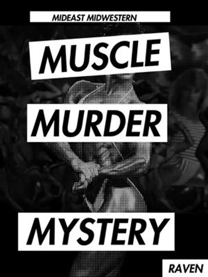Mideast Midwestern Muscle Murder Mystery: Raven, Brilliant Building - Ebook - 9781393914969