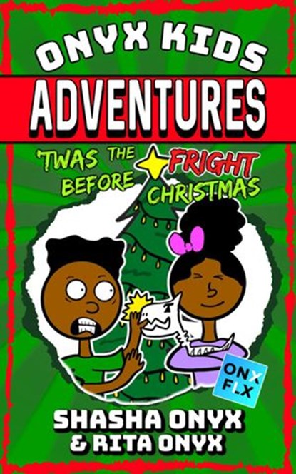 'Twas The Fright Before Christmas, Shasha Onyx ; Rita Onyx ; Mirthell Onyx - Ebook - 9781393919971