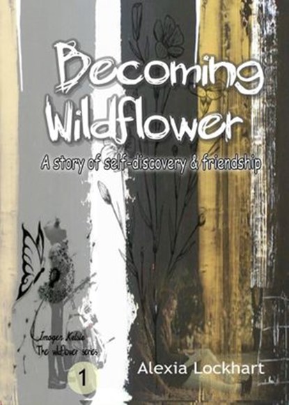 Becoming Wildflower, alexia Lockhart - Ebook - 9781393920427