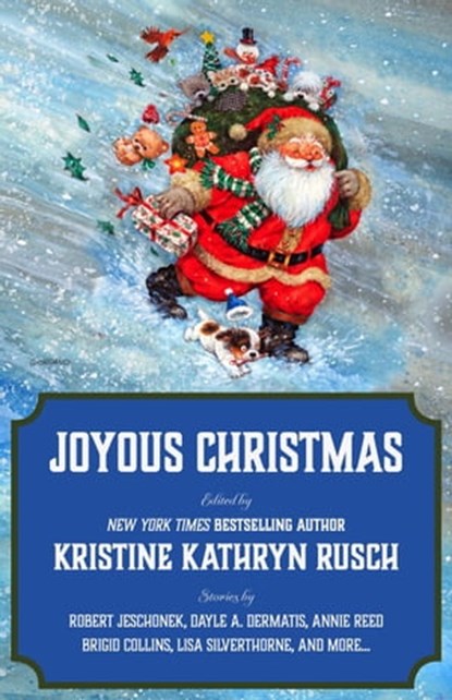 Joyous Christmas, Kristine Kathryn Rusch ; Kari Kilgore ; Annie Reed ; Brenda Carre ; Brigid Collins ; Dayle A. Dermatis ; Lisa Silverthorne ; Joe Cron ; Michael D. Britton ; Robert J. McCarter ; Robert Jeschonek - Ebook - 9781393920670