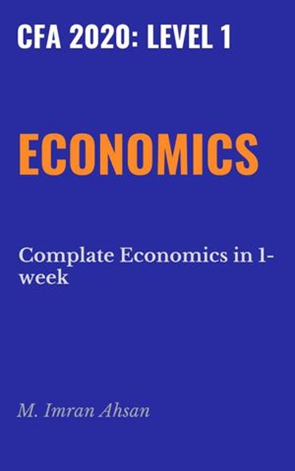 CFA 2026 LEVEL 1: Economics, M. Imran Ahsan - Ebook - 9781393925521