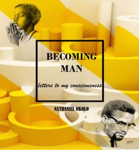 Becoming Man - Letters To My Consciousness