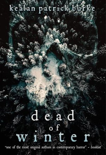 Dead of Winter, Kealan Patrick Burke - Ebook - 9781393930525