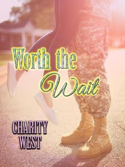 Worth the Wait, Charity West - Ebook - 9781393932345