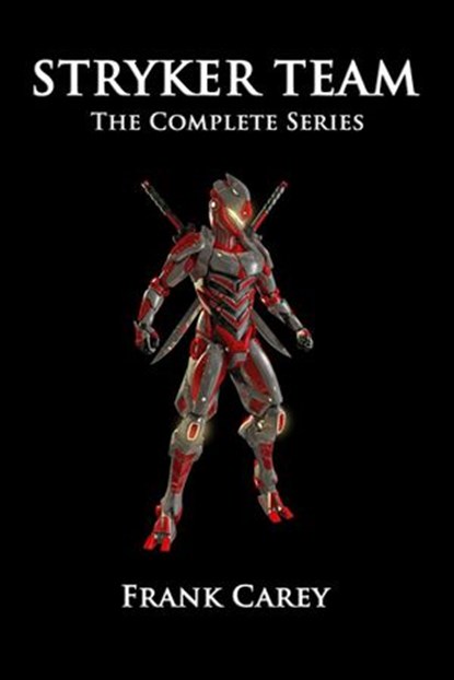 Stryker Team: The Complete Series, Frank Carey - Ebook - 9781393935391
