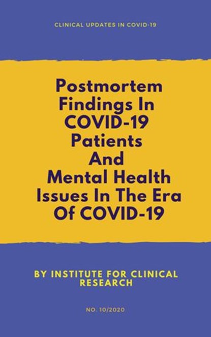Postmortem Findings In COVID-19 Patients & Mental Health Issues In The Era Of COVID-19, Cheng Hoon Chew ; Yan Yee Yip ; Ming Tsuey Lim ; Ahmad Hafizam Hasmi ; Siam Cheng Esther Teo ; Ahmad Rostam Md Zin ; Ravivarma Rao Panirselvam ; Christopher KC Lee ; Pik Pin Goh - Ebook - 9781393937135