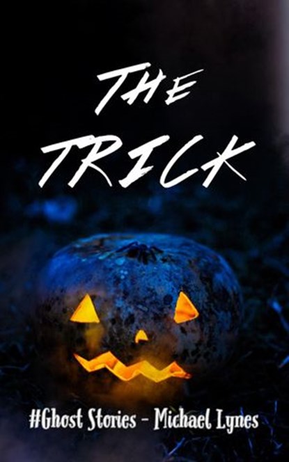 The Trick, Michael Lynes - Ebook - 9781393937654