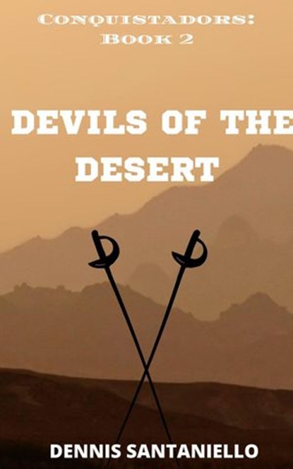Devils of the Desert, Dennis Santaniello - Ebook - 9781393944881