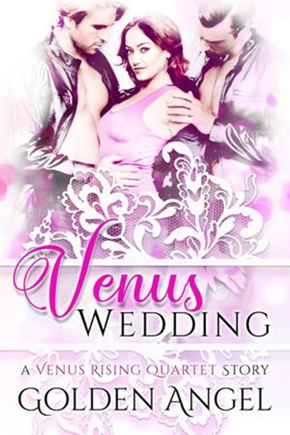 Venus Wedding, Golden Angel - Ebook - 9781393945871