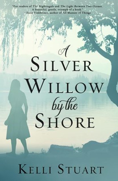 A Silver Willow by the Shore, Kelli Stuart - Ebook - 9781393947806