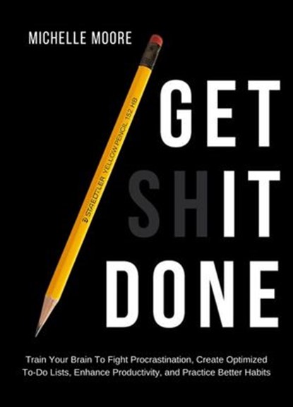 Get It Done, Michelle Moore - Ebook - 9781393955481