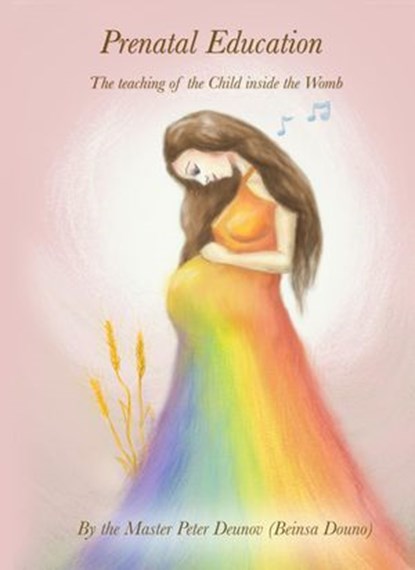 Prenatal Education, Peter Deunov ; Duh.bg Foundation - Ebook - 9781393955566