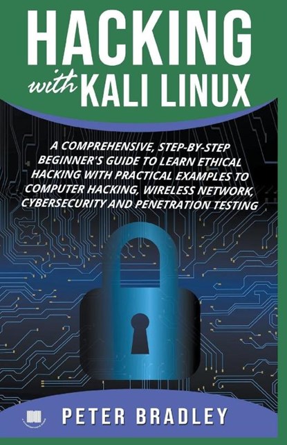 Hacking With Kali Linux, Peter Bradley - Paperback - 9781393960348