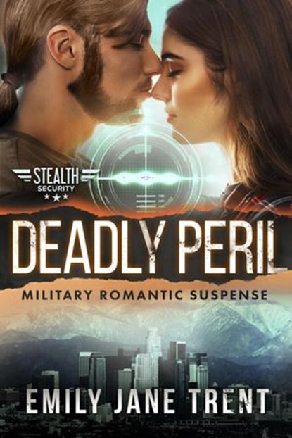 Deadly Peril: Military Romantic Suspense, Emily Jane Trent - Ebook - 9781393960355