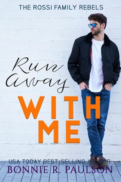 Run Away With Me, Bonnie R. Paulson ; Bonnie Sweets - Ebook - 9781393971665