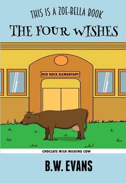 The Four Wishes, B. W. Evans - Ebook - 9781393974741