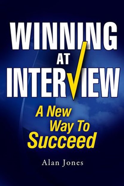 Winning at Interview, Alan Jones - Ebook - 9781393984085