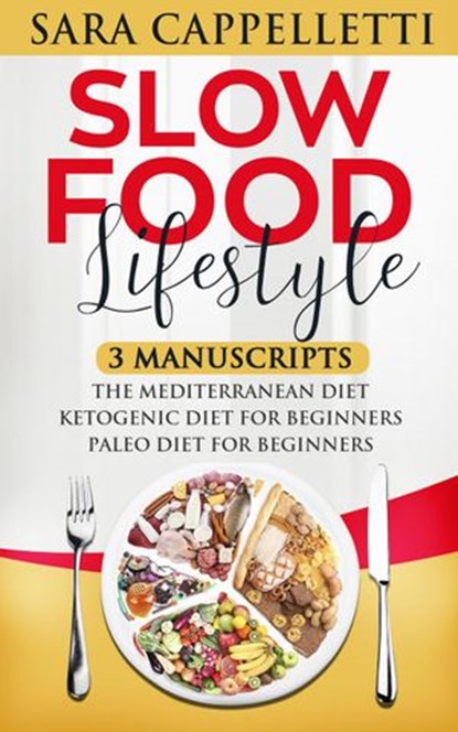 Slow Food Lifestyle, Sara Cappelletti - Ebook - 9781393985747