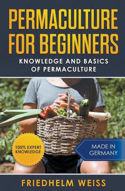 Permaculture for Beginners, Friedhelm Weiss - Paperback - 9781393986409