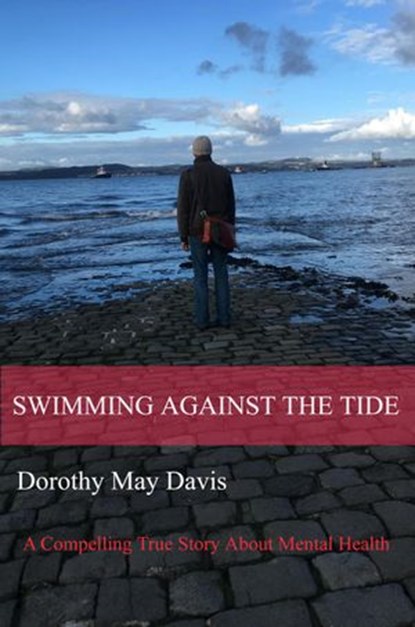 Swimming Against The Tide, Dorothy May Davis - Ebook - 9781393987864